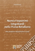 Nomi e toponimi longobardi nella piana Rotaliana. Una proposta interpretativa nuova