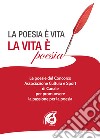 La poesia è vita, la vita è poesia libro