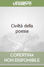 Civiltà della poesia libro