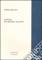 Canzoni di cortese villania libro