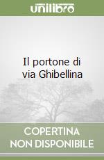 Il portone di via Ghibellina libro