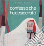 Confesso che ho desiderato libro