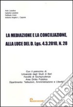 La mediazione e la conciliazione alla luce del D.lgs. 28/2010 libro