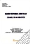 Le controversie arbitrali (profili emblematici) libro