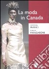 La moda in Canada. Patrimonio etnico e identità nazionale libro