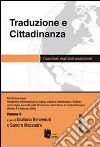 Traduzione e cittadinanza. Il contributo degli studi postcoloniali. Atti del convegno (Rimini, 4-5 febbraio 2008). Vol. 2 libro