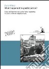 What happened to participation? Urban development and authoritarian upgrading in Cairo's informal neighbourhoods libro di Piffero Elena