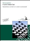 A sud di nessun sud. Postocolonialismo, movimenti antisistemici e studi decoloniali libro di Ascione Gennaro