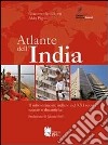 Atlante dell'India. Il subcontinente indiano nel XXI secolo: scenari e dinamiche libro