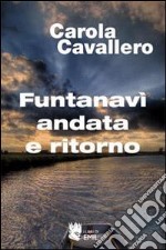 Funtanavì andata e ritorno