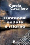 Funtanavì andata e ritorno libro