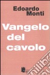 Vangelo del cavolo libro di Monti Edoardo