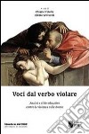 Voci dal verbo violare. Analisi e sfide educative contro la violenza sulle donne libro