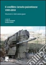 Il conflitto israelo-palestinese 1993-2010 libro