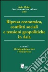 Ripresa economica, conflitti sociali e tensioni geopolitiche in Asia libro