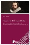 Vita e morte del cavalier Marino libro