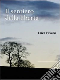 Il sentiero della libertà
