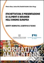 Etichettatura e presentazione di alimenti e bevande nell'unione Europea libro