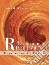 Evoluzione in rivoluzione. Ediz. italiana e inglese libro di Di Carlo Leonardo