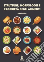 Strutture, morfologie e proprietà degli alimenti libro