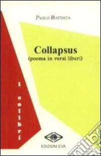 Collapsus. Poema in versi liberi libro