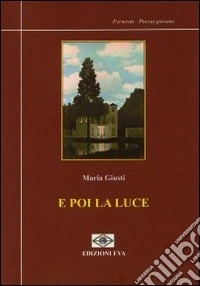 E poi la luce