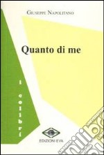 Quanto di me libro