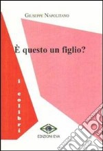 È questo un figlio? libro