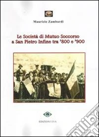 Le società di mutuo soccorso a San Pietro Infine tra '800 e '900 libro