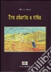 Tra storia e vita libro