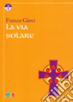 La via solare libro