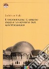 L'incontrare il Cristo oggi e lo spirito del Goetheanum libro di Halle Judith von