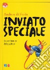 Inviato speciale. La cerchiatura del quadrato libro di Di Furia Andrea