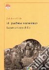 Il padre nostro. La parola vivente di Dio libro di Halle Judith von