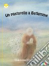 Un pastorello a Betlemme libro di Navizzardi Elisabetta