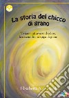 La storia del chicco di grano libro di Navizzardi Elisabetta