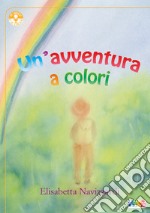 Un'avventura a colori libro