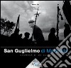 San Guglielmo di Malavalle. Cronaca di un culto libro