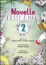 Novelle fatte a mano. Vol. 2 libro