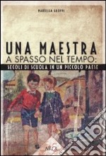 Una maestra a spasso nel tempo libro