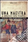 Una maestra a spasso nel tempo libro