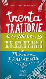 Trenta trattorie per trentenni in Maremma e sull'Amiata