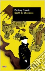 Death by chocolate. Ediz. italiana e inglese libro