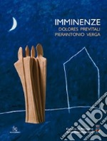 Imminenze. Ediz. illustrata