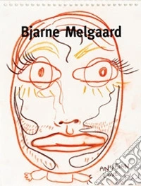 Bjarne Melgaard. Ediz. italiana e inglese libro