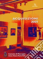 Acquisizioni 2009. Civico museo Parisi-Valle. Ediz. illustrata libro