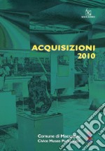 Acquisizioni 2010. Civico museo Parisi-Valle libro