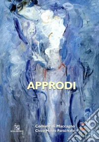 Approdi. Ediz. illustrata