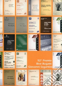 52° premio Bice Bugatti Giovanni Segantini. Ediz. illustrata libro