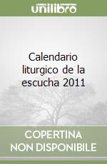 Calendario liturgico de la escucha 2011 libro